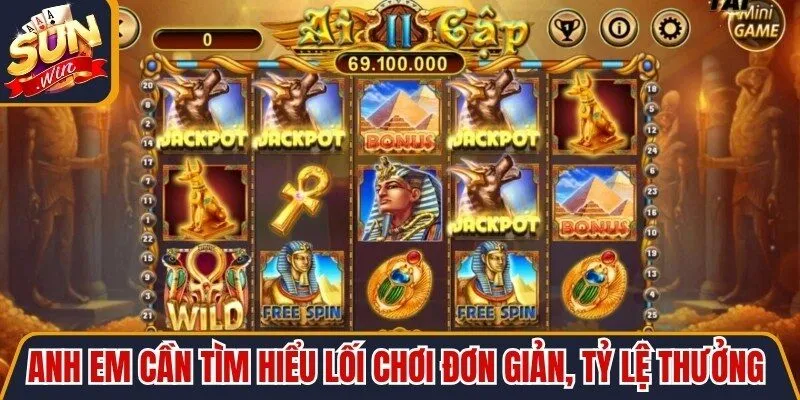 Anh em cần tìm hiểu lối chơi đơn giản, tỷ lệ thưởng được quy định