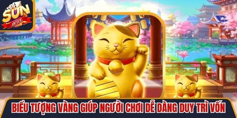 Biểu tượng vàng giúp người chơi dễ dàng duy trì nguồn vốn