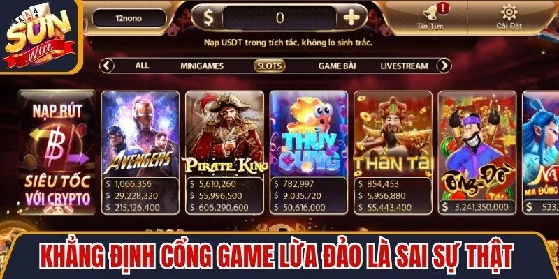 Khẳng định cổng game lừa đảo là sai sự thật và thiếu căn cứ